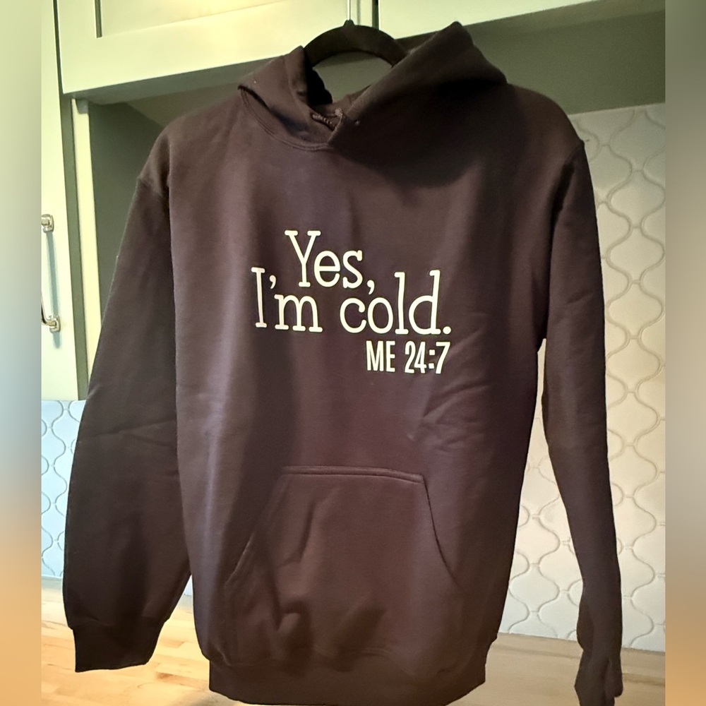 Gildan Black Hoodie - Yes, I'm Cold ME 24:7
